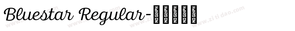 Bluestar Regular字体转换